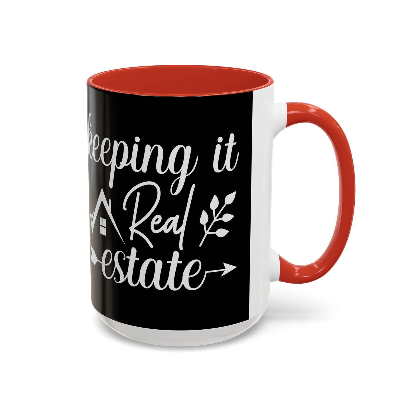 Keeping It Real Realtor Accent Coffee Mug (11, 15oz)