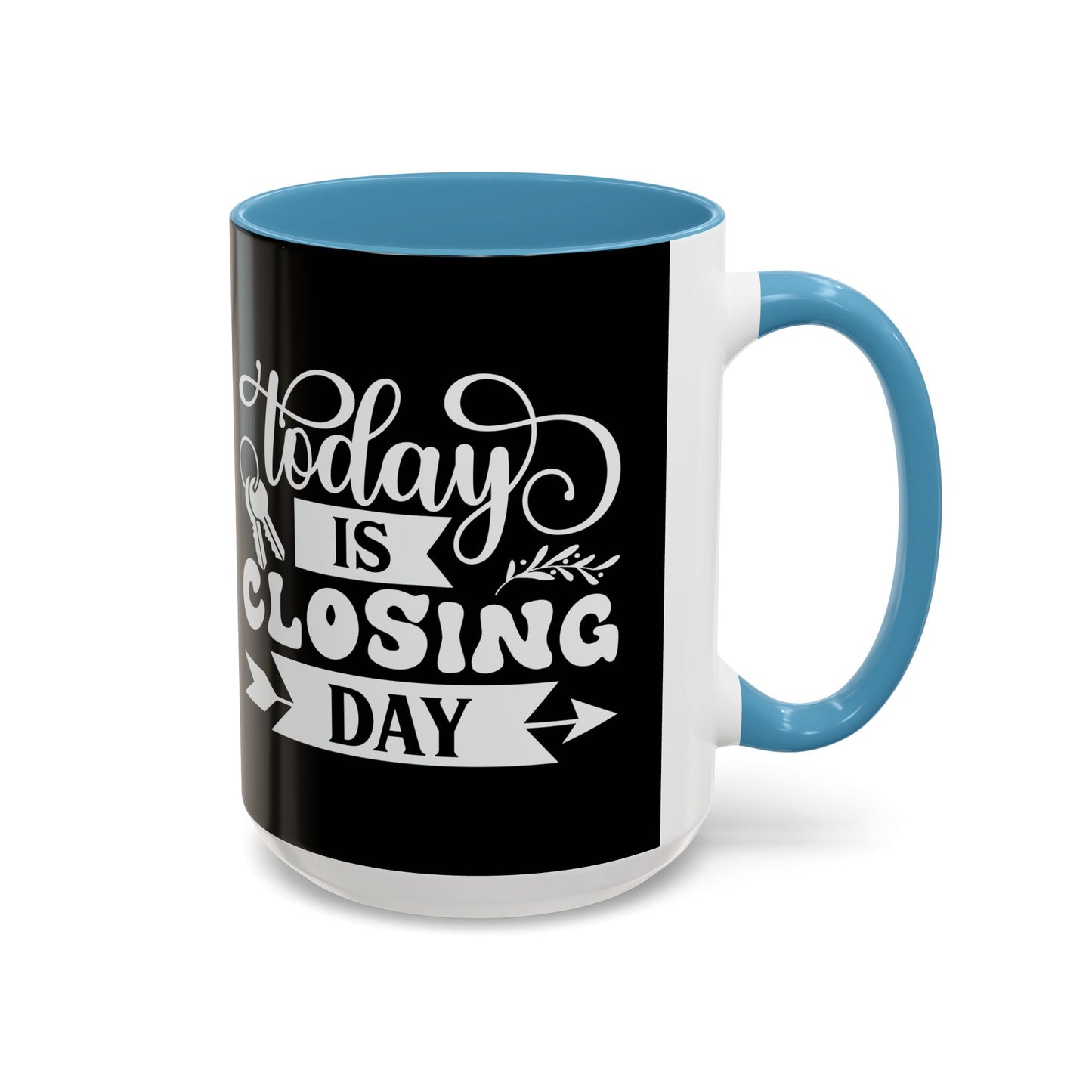 Today Is Closing Day Realtor Accent Coffee Mug (11, 15oz)