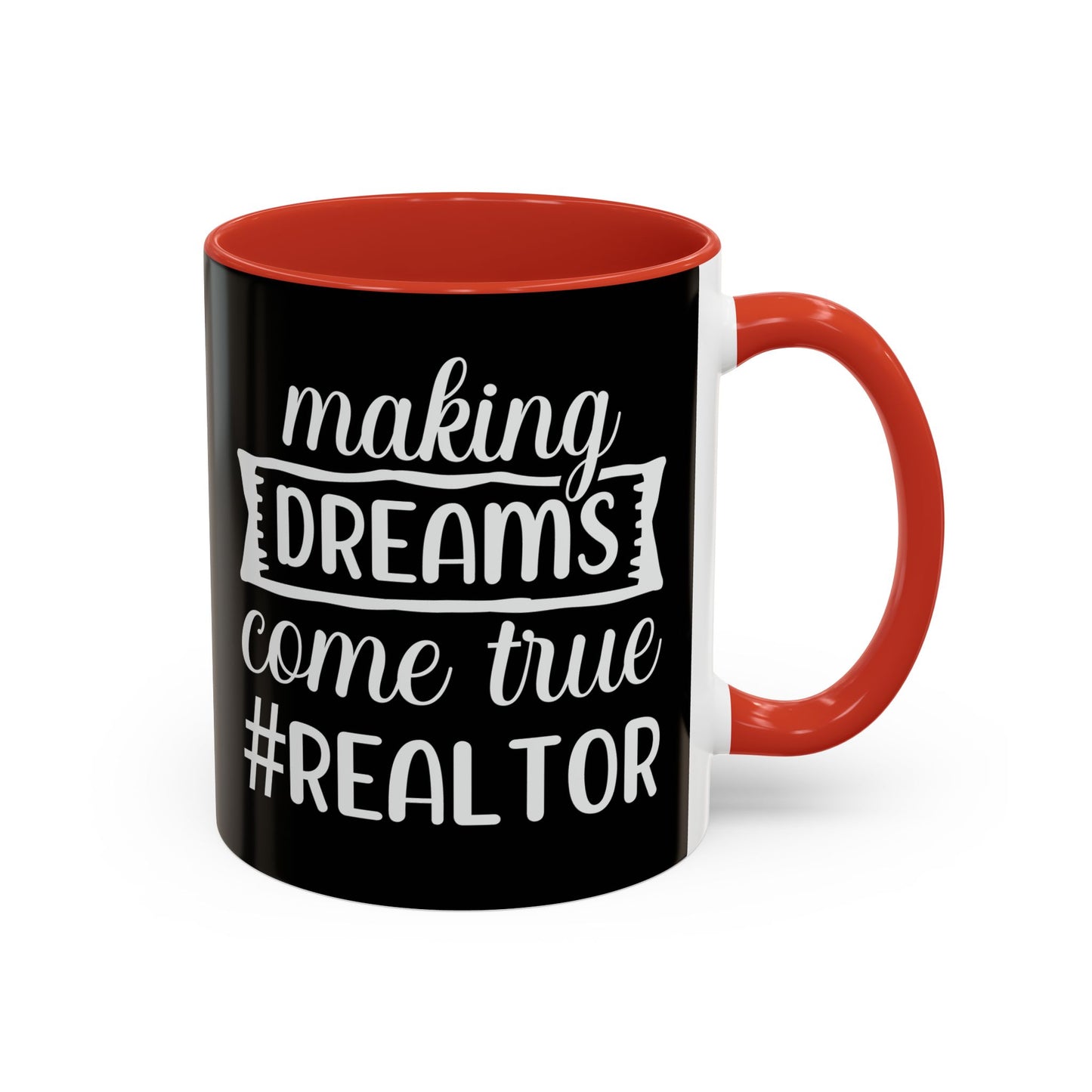 Making Dreams Come True Realtor Accent Coffee Mug (11, 15oz)