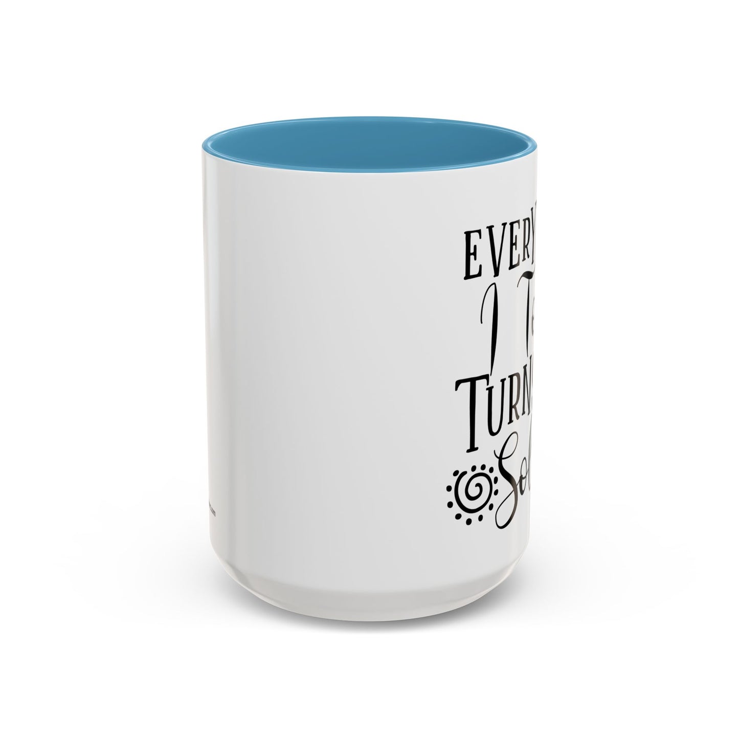 Everything I Touch Turns To Sold Realtor Accent Coffee Mug (11, 15oz)