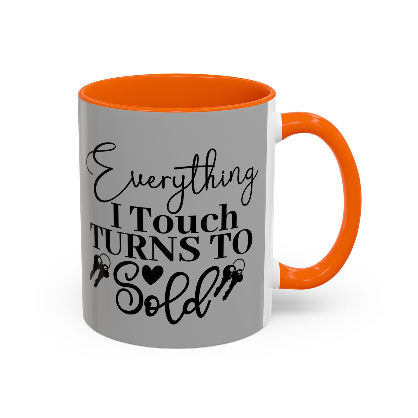 Everything I Touch Turns To Sold Realtor Accent Coffee Mug (11, 15oz)