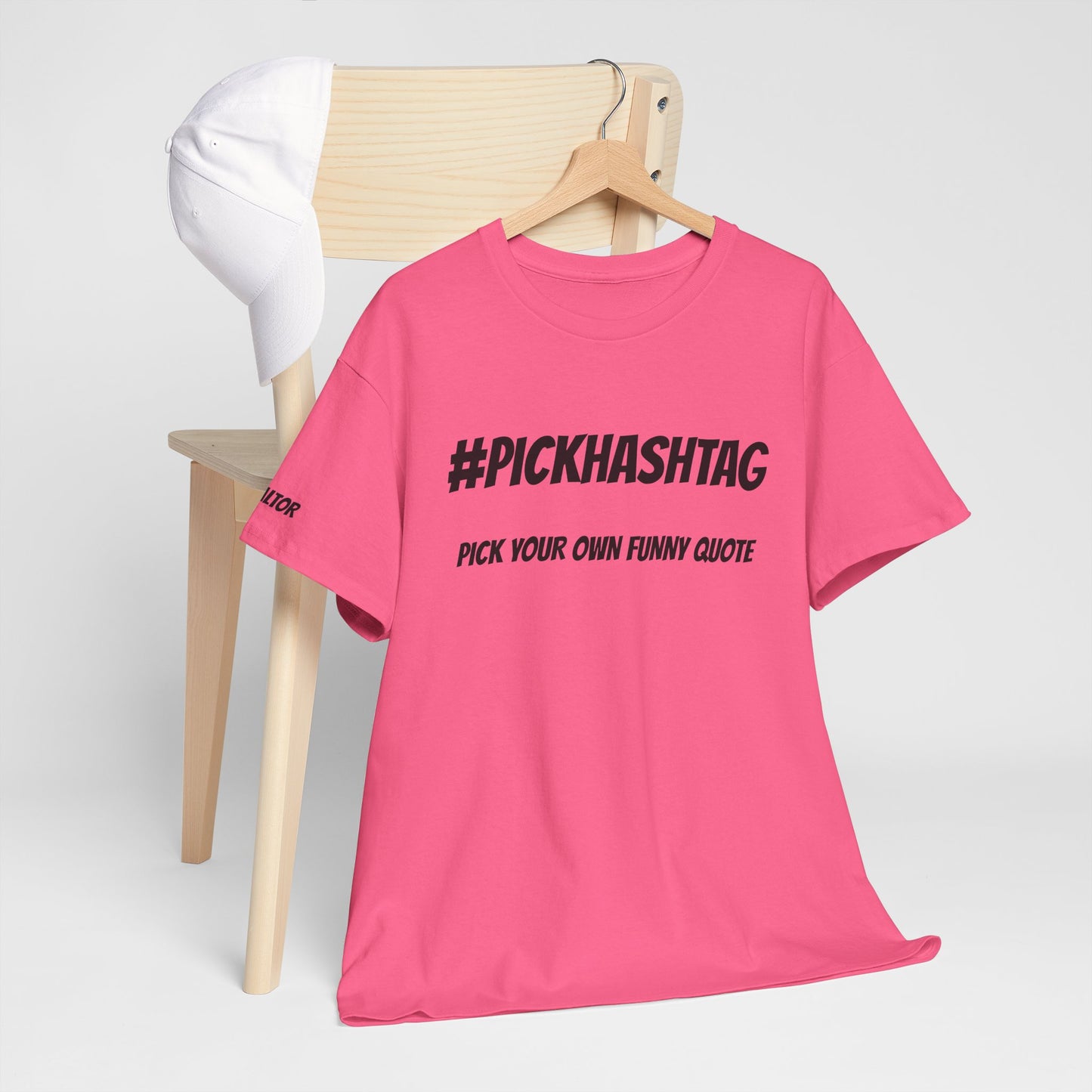 π¨ #PickHashtag β Custom Realtor Tee to Add Your Own Funny Quote & Hashtag ποΈπ‘