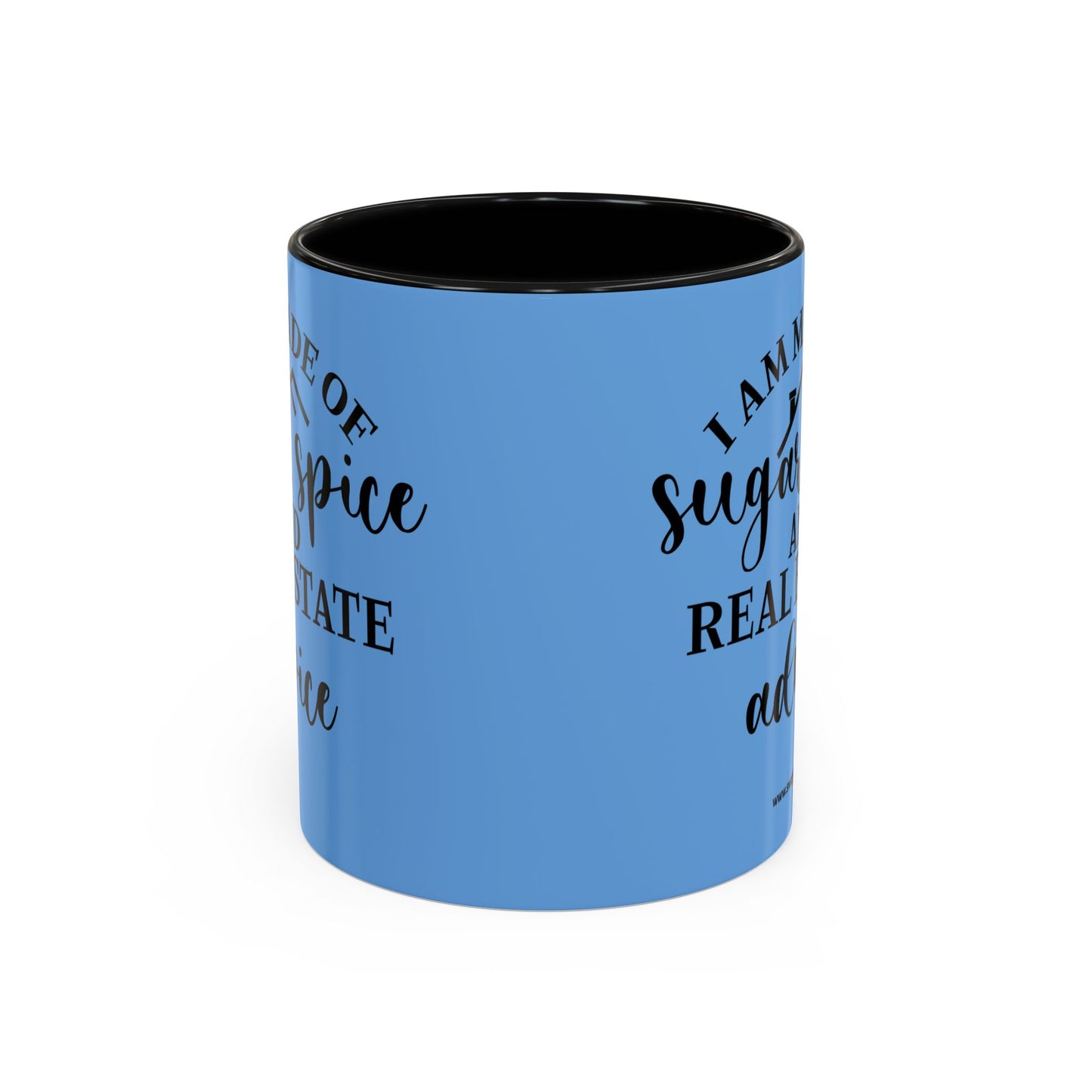 I Am Made Of Sugar & Spice Realtor Accent Coffee Mug (11, 15oz)