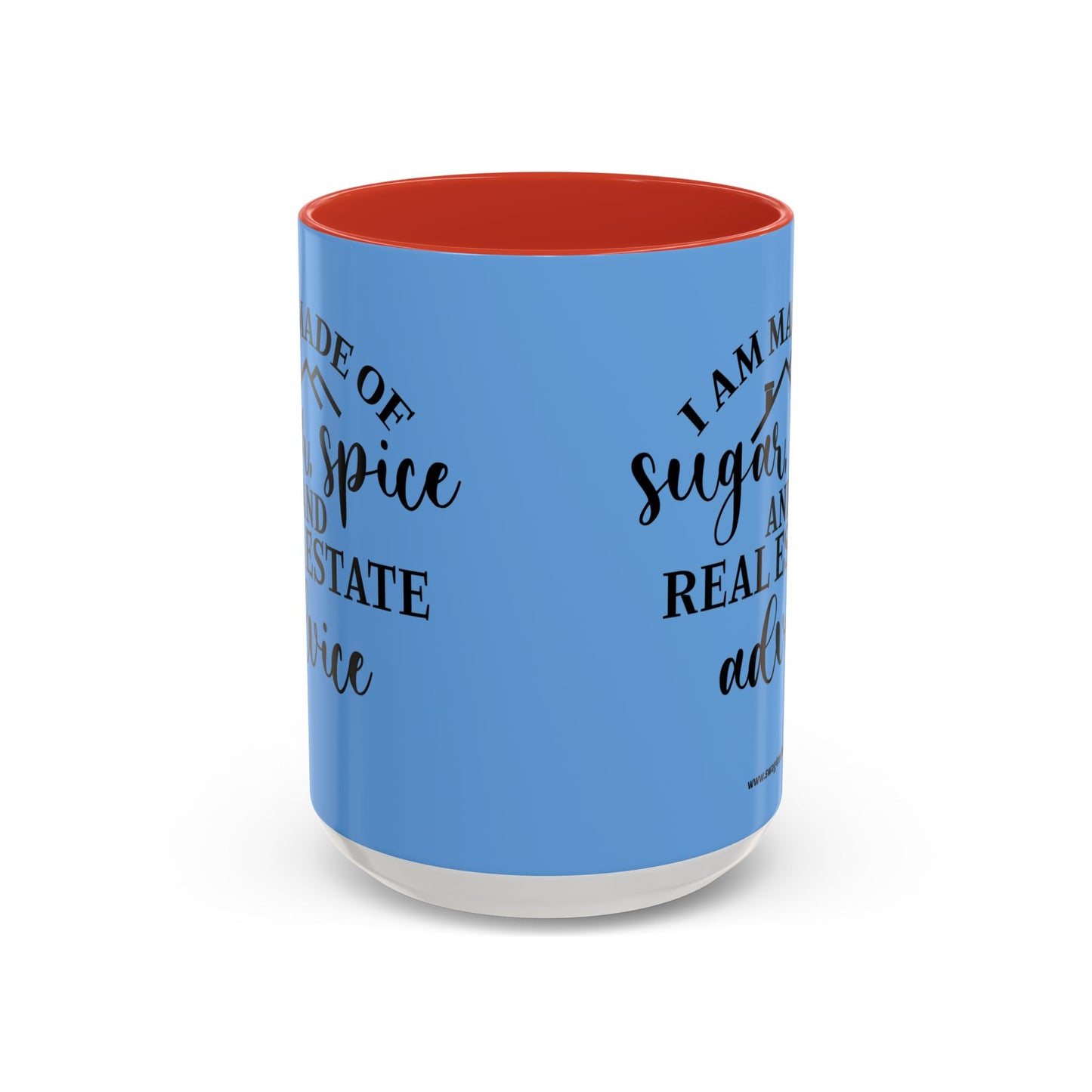 I Am Made Of Sugar & Spice Realtor Accent Coffee Mug (11, 15oz)