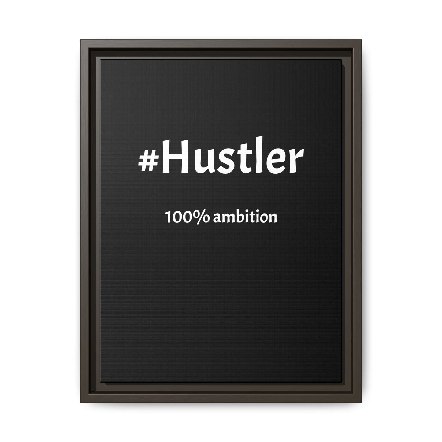 #Hustler – 100% Ambition | Funny Realtor Black Canvas Wall Art