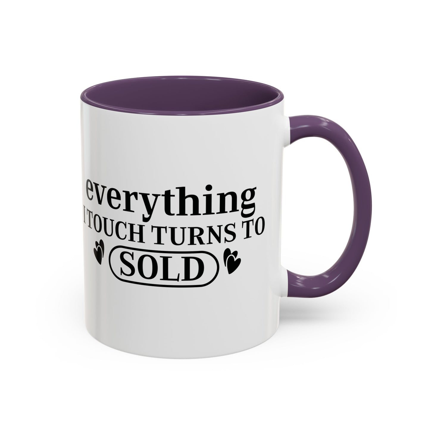 Everything I Touch Turns To Sold Realtor Accent Coffee Mug (11, 15oz)
