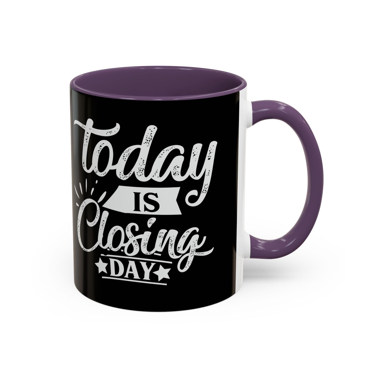 Today is Closing Day Realtor Accent Coffee Mug (11, 15oz)