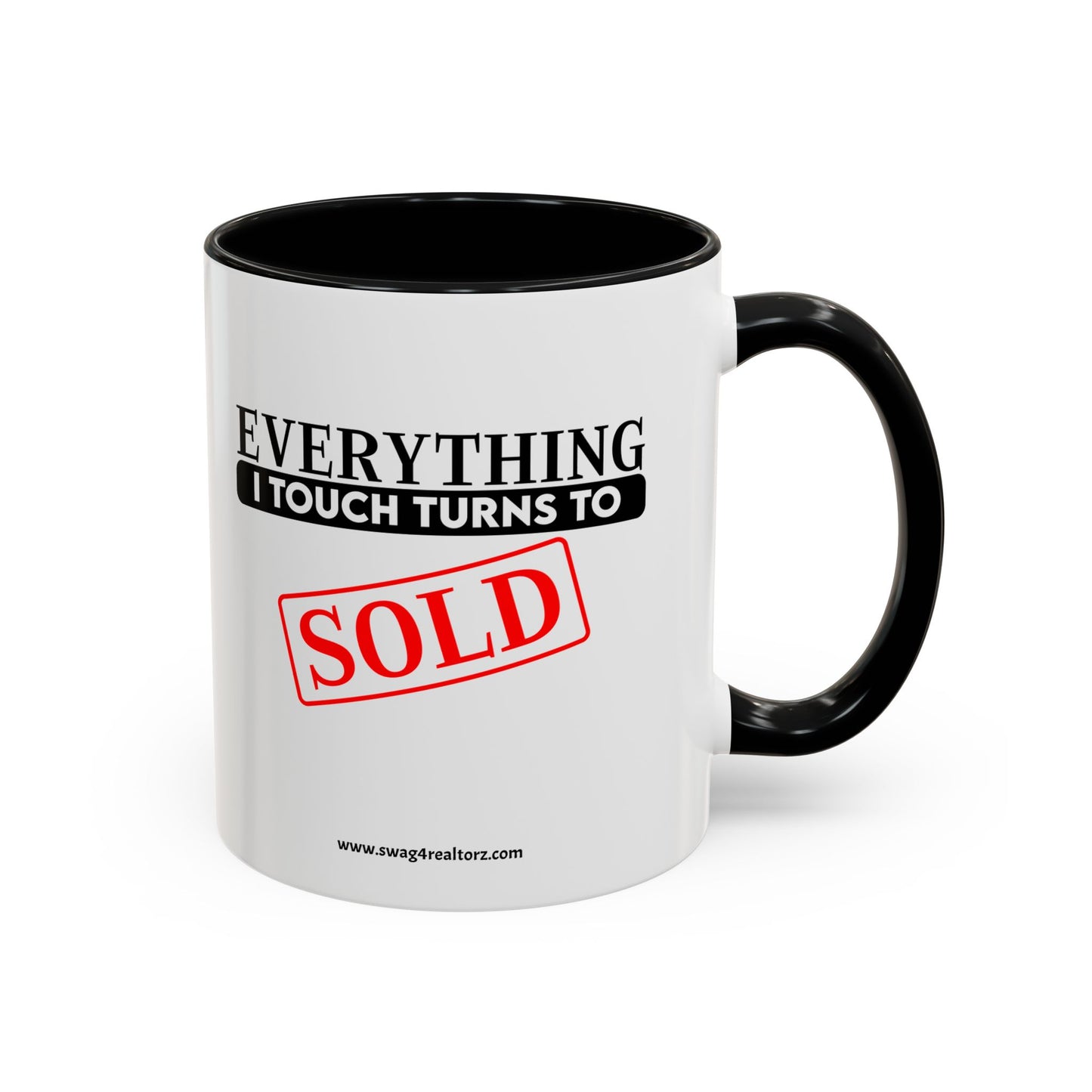 Everything I Touch Turns To Sold Realtor Accent Coffee Mug (11, 15oz)