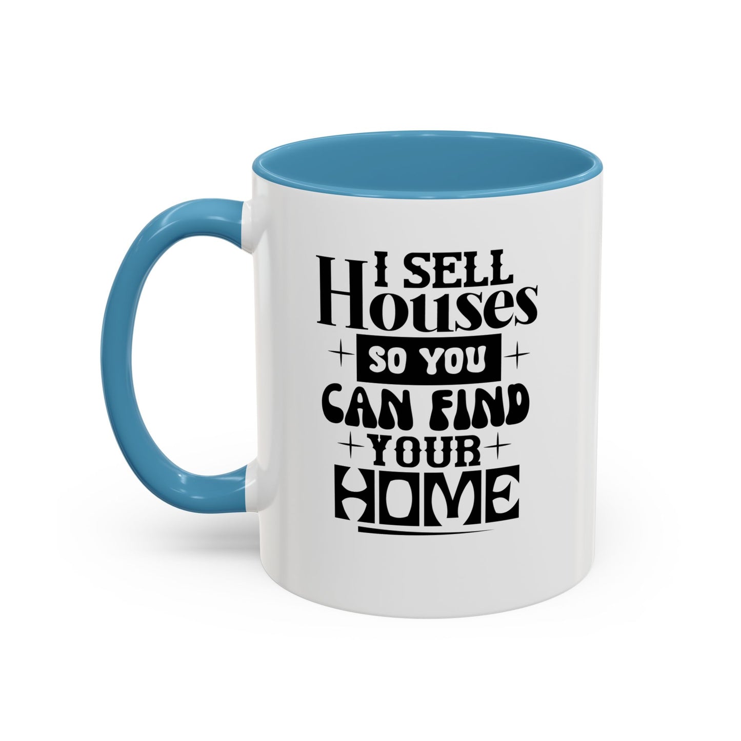 I Sell Houses Realtor Accent Coffee Mug (11, 15oz)