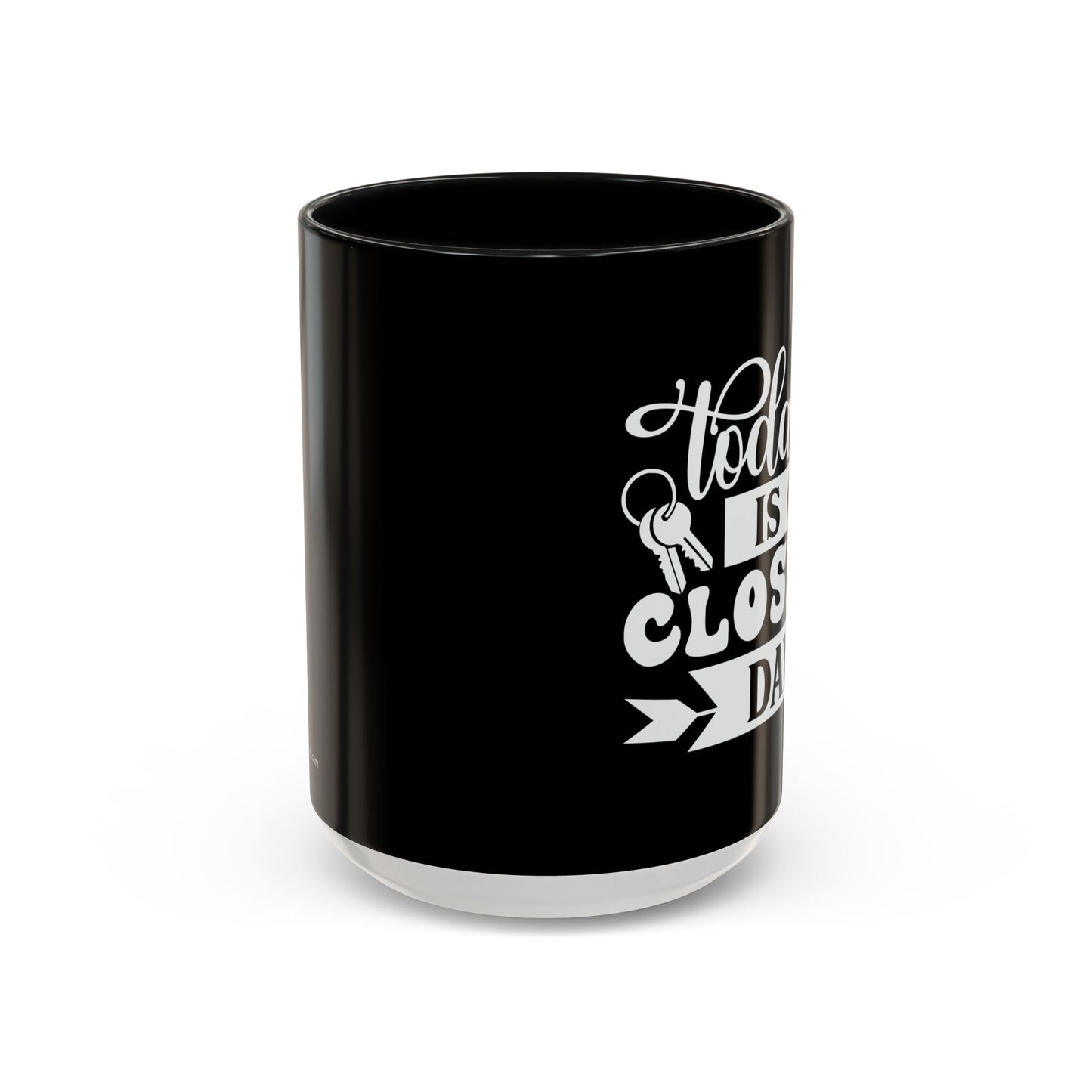 Today Is Closing Day Realtor Accent Coffee Mug (11, 15oz)