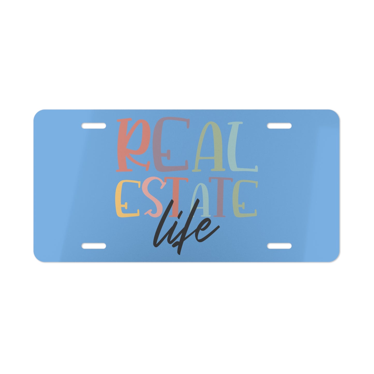 Real Estate Life License Plate – Colorful Letters, Chill Vibes, Realtor Style
