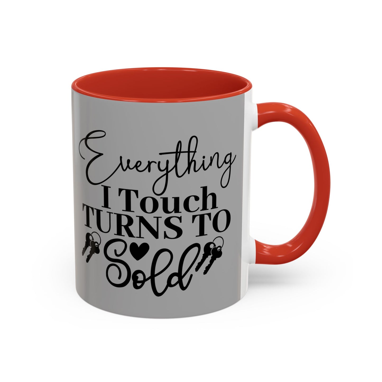 Everything I Touch Turns To Sold Realtor Accent Coffee Mug (11, 15oz)