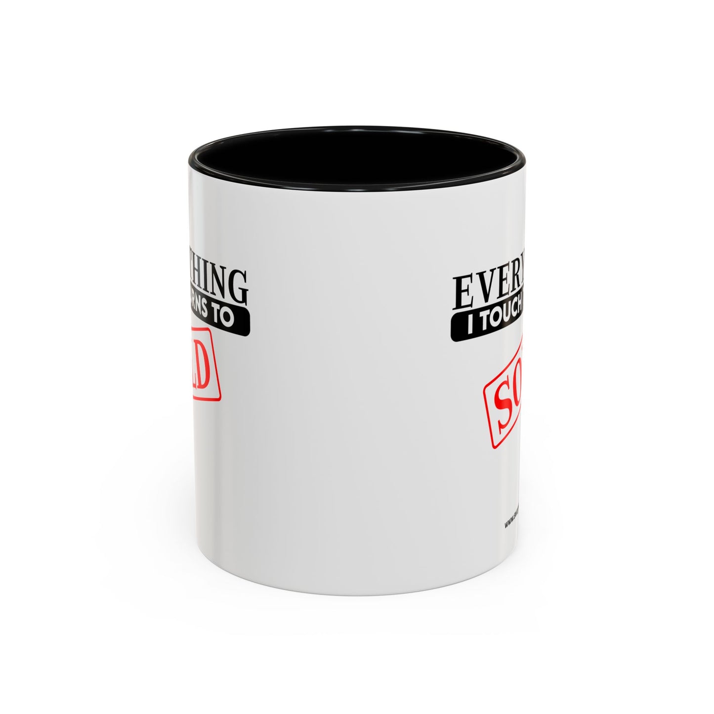 Everything I Touch Turns To Sold Realtor Accent Coffee Mug (11, 15oz)