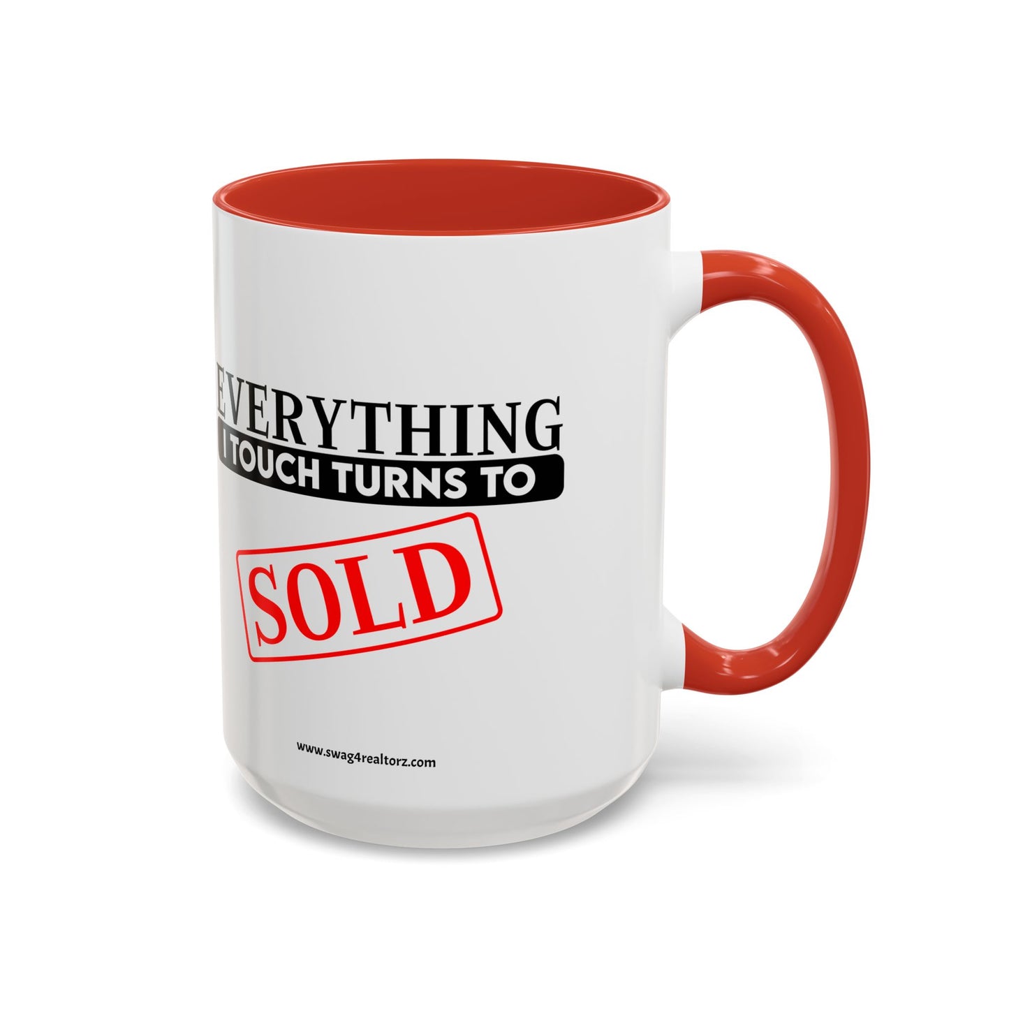 Everything I Touch Turns To Sold Realtor Accent Coffee Mug (11, 15oz)