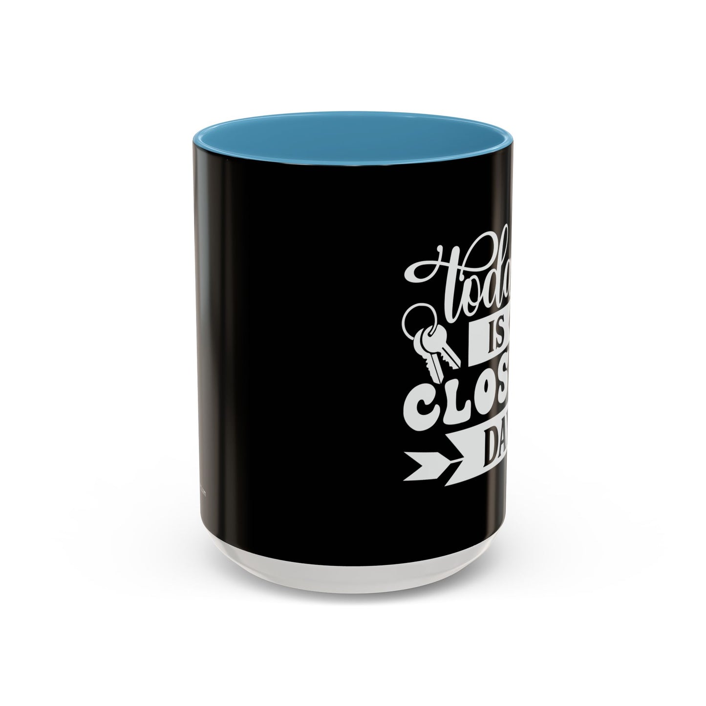 Today Is Closing Day Realtor Accent Coffee Mug (11, 15oz)