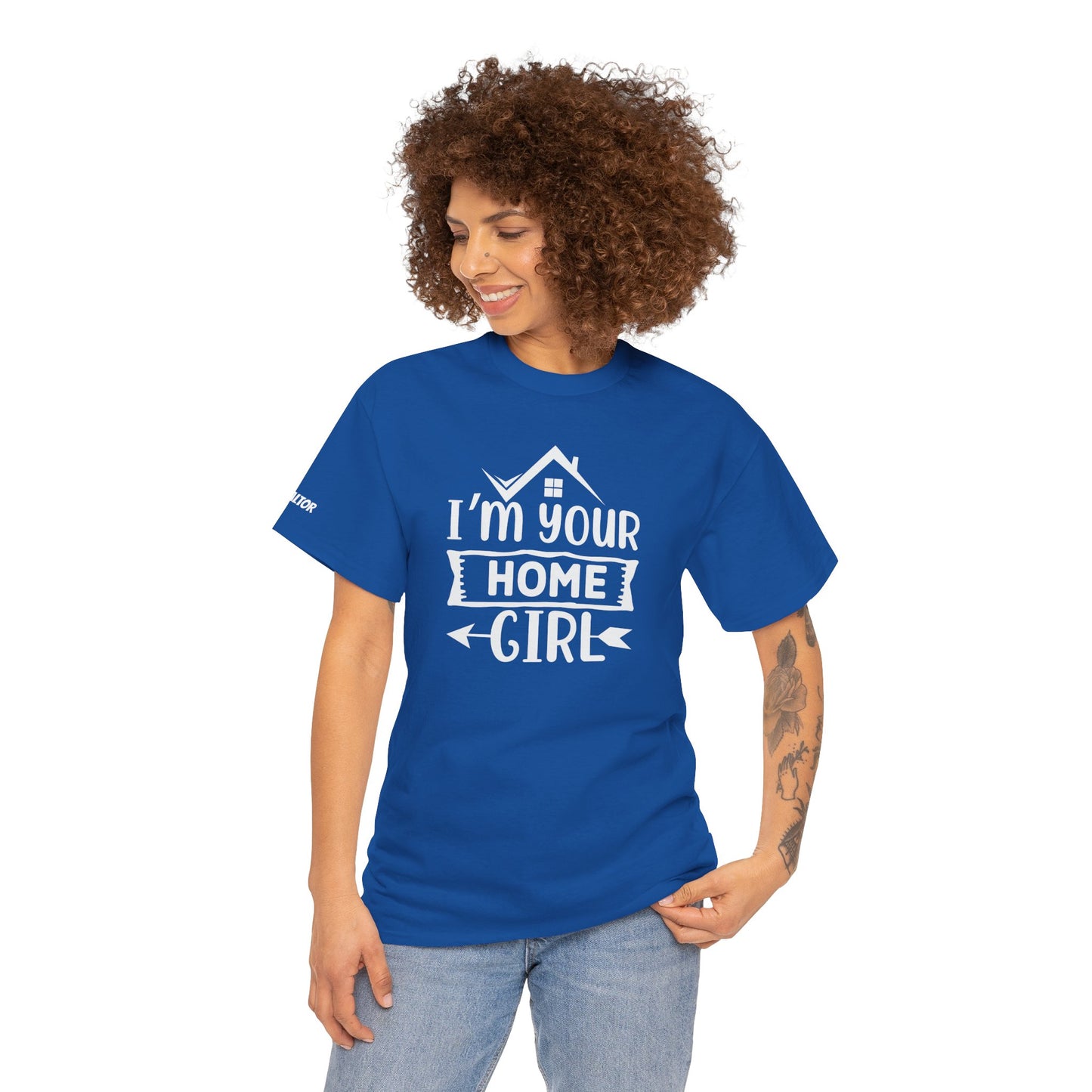 πββοΈ "I'm Your Home Girl" Realtor Tee β The Must-Have Shirt for Boss Babe Agents! π‘