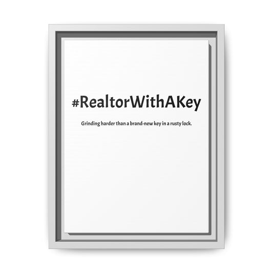 #RealtorWithAKey – Grinding Harder Than a Brand-New Key in a Rusty Lock | Funny Realtor White Canvas Wall Art