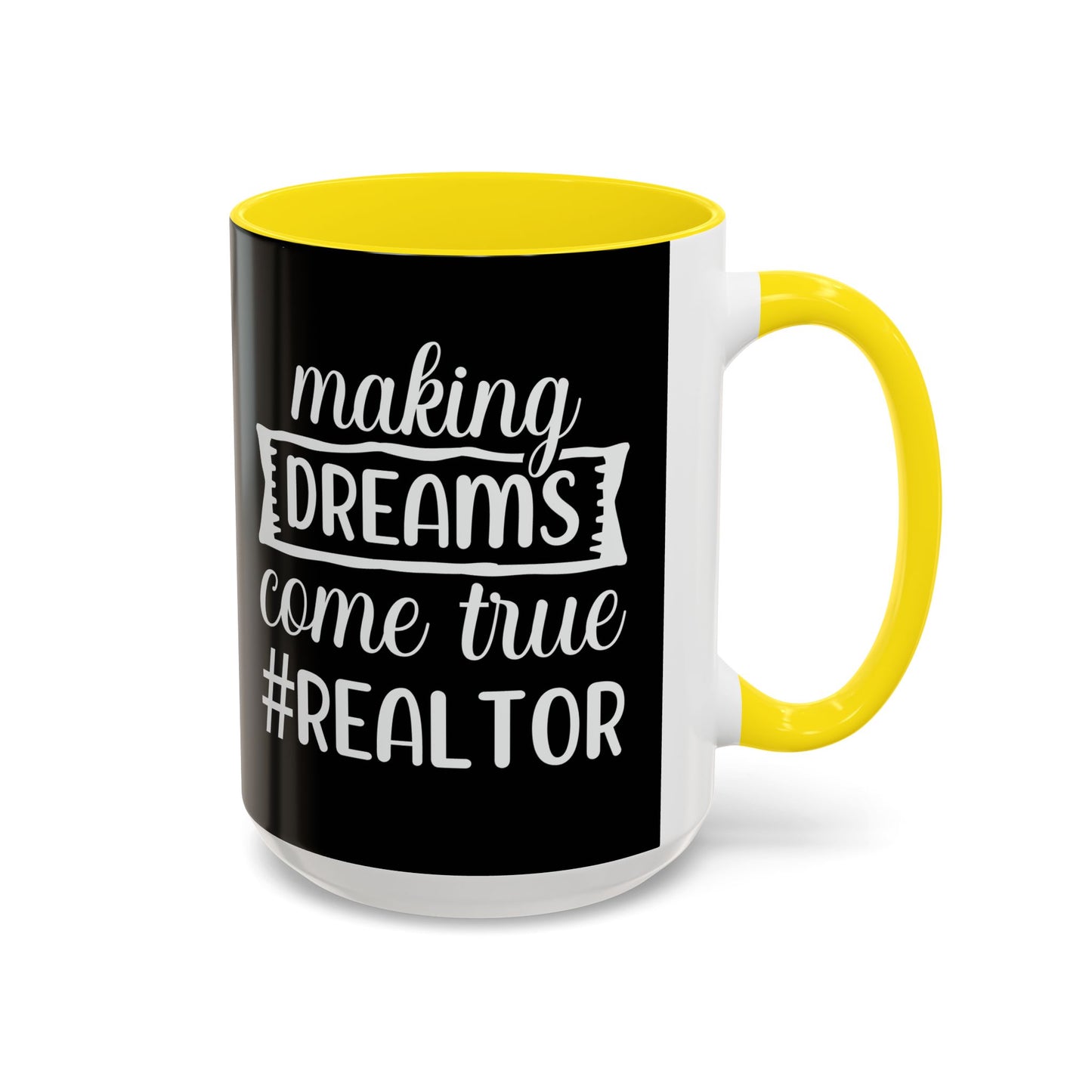Making Dreams Come True Realtor Accent Coffee Mug (11, 15oz)