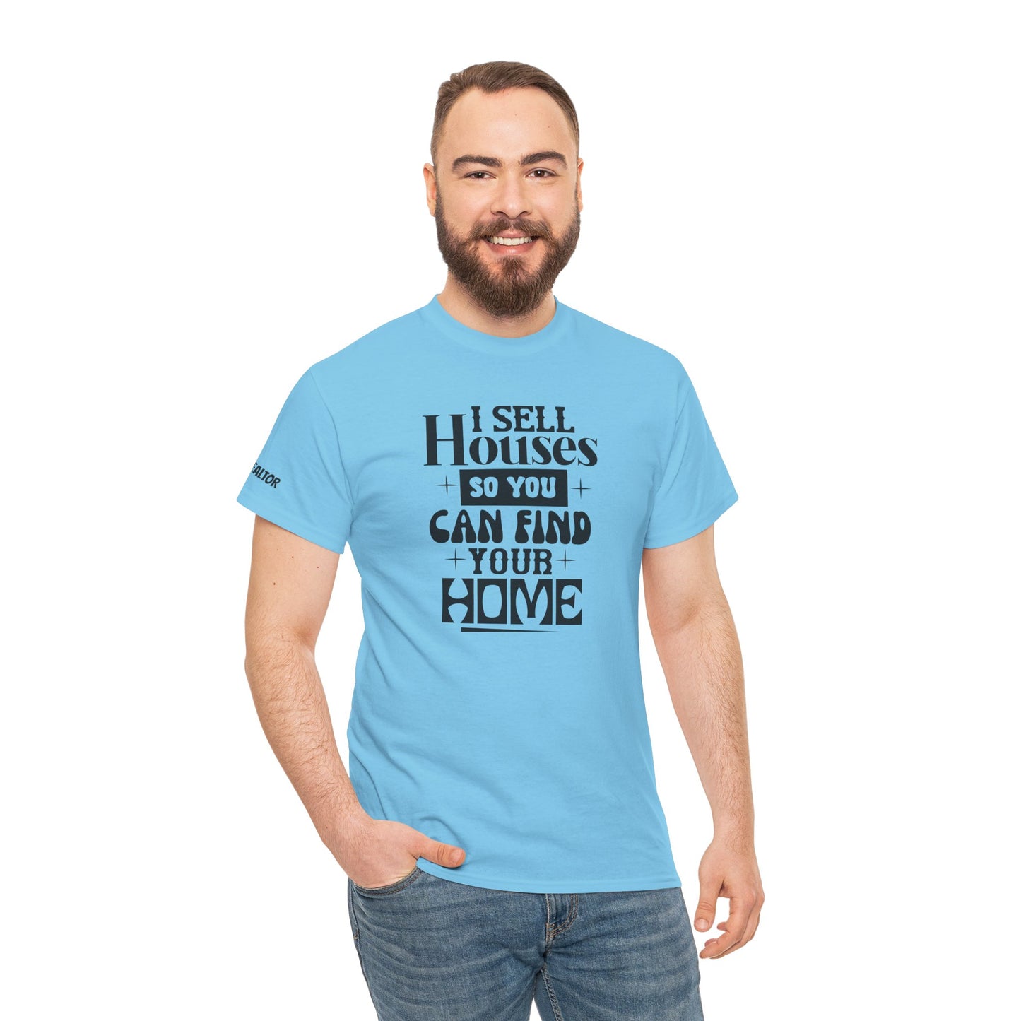 I Sell Houses Unisex Heavy Cotton Tee - Perfect Gift for Real Estate Agents!