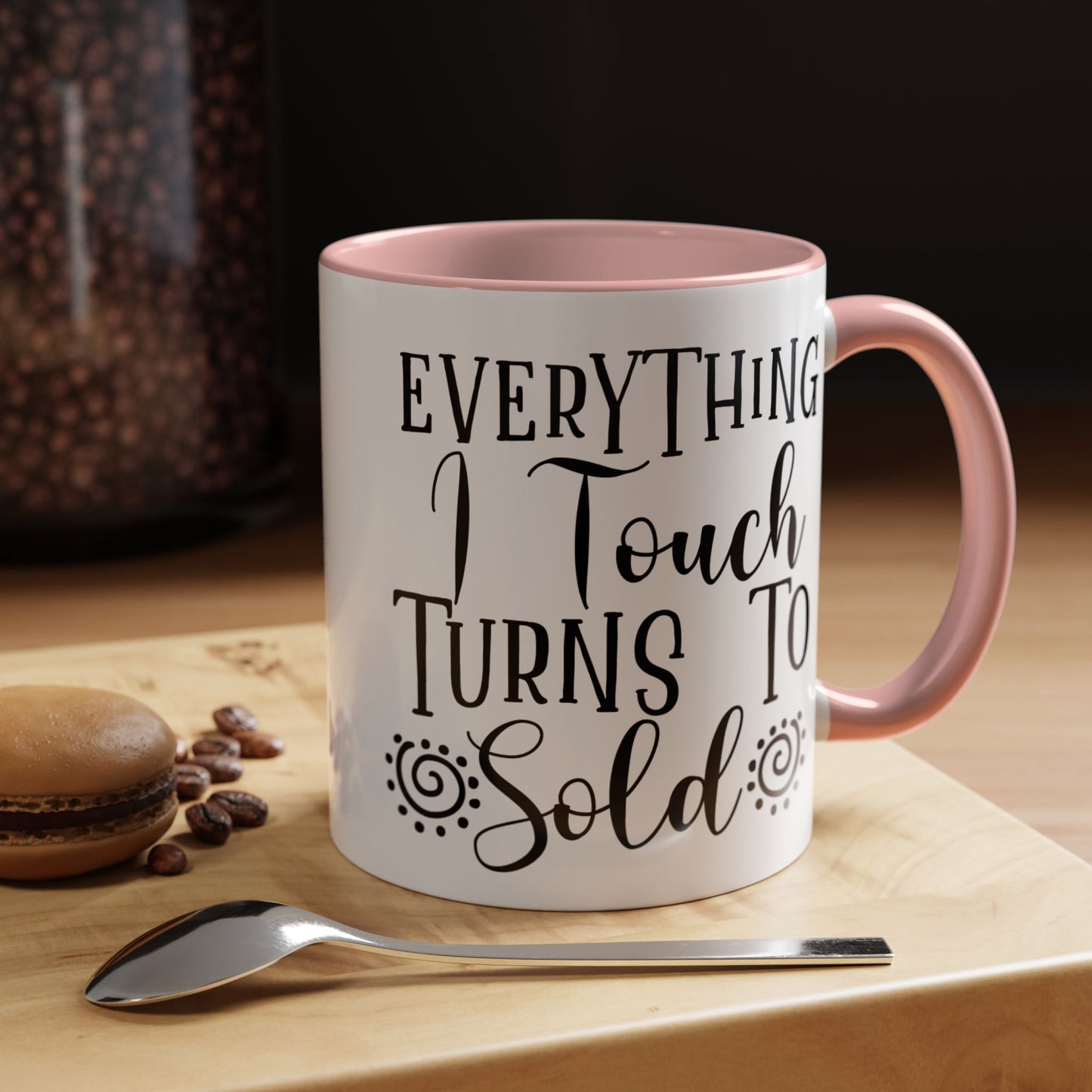 Everything I Touch Turns To Sold Realtor Accent Coffee Mug (11, 15oz)