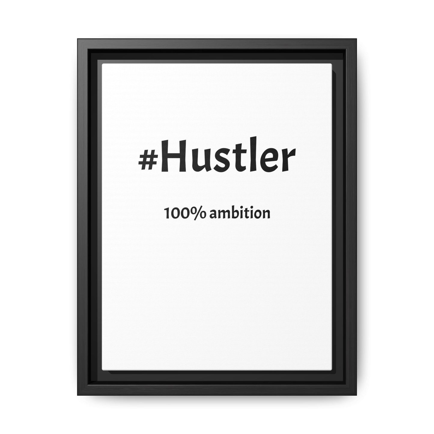 #Hustler – 100% Ambition | Funny Realtor White Canvas Wall Art