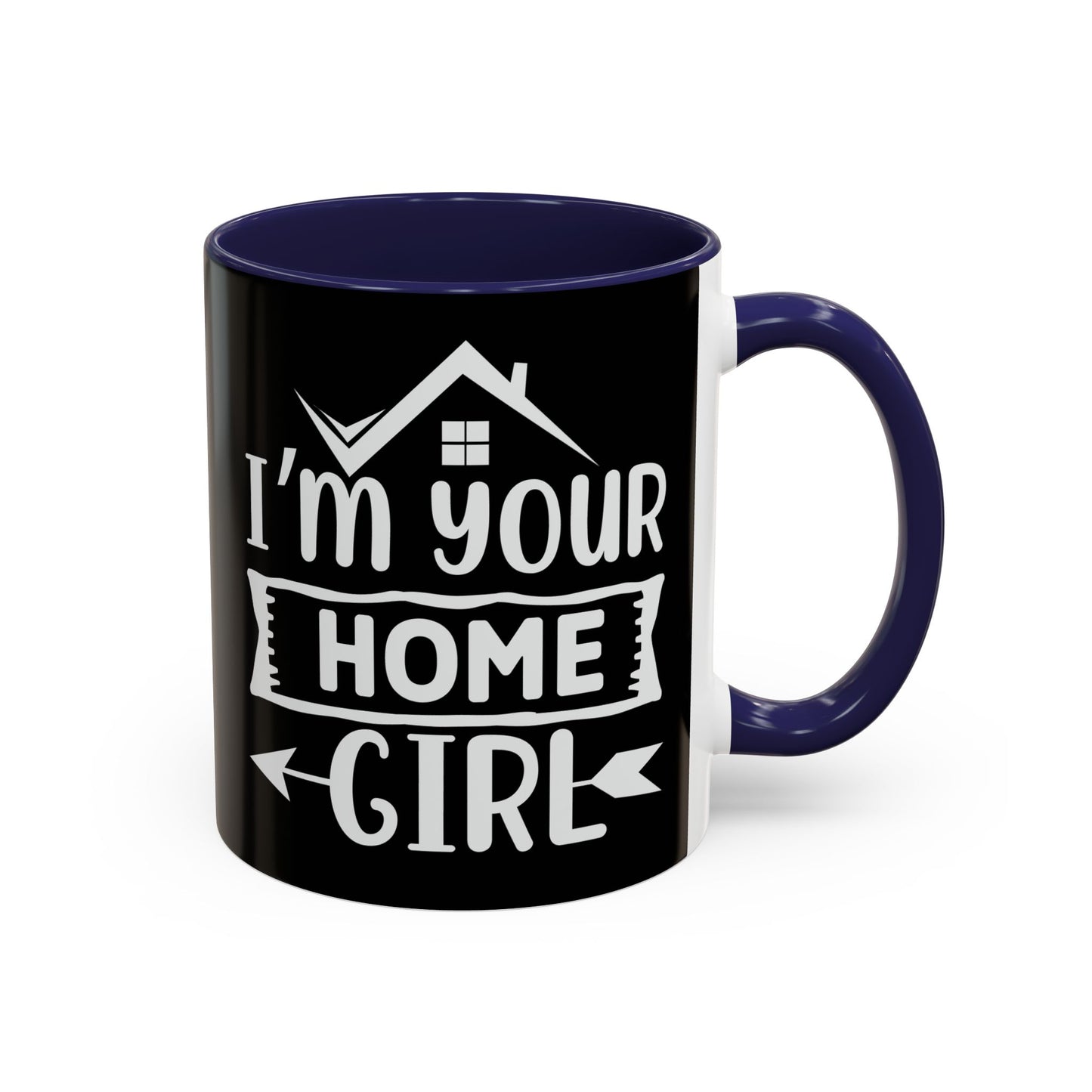 I'm Your Home Girl Realtor Accent Coffee Mug (11, 15oz)