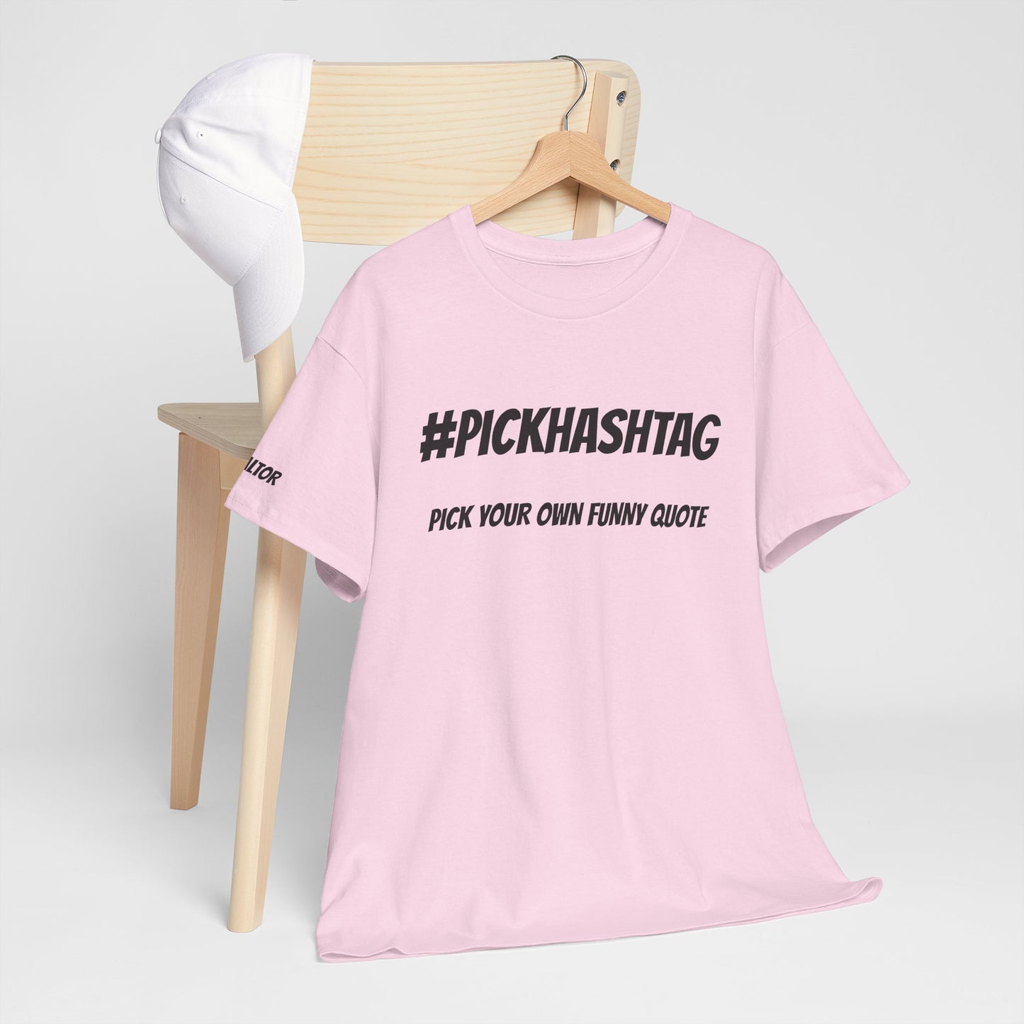🎨 #PickHashtag – Custom Realtor Tee to Add Your Own Funny Quote & Hashtag 🖊️🏡