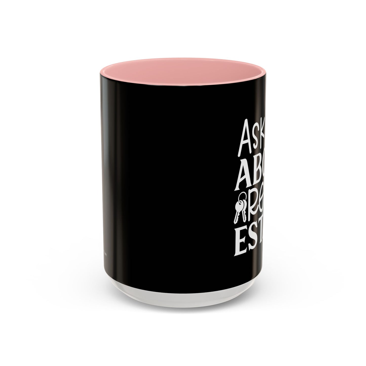 Ask Me About Real Estate Realtor Accent Coffee Mug (11, 15oz)