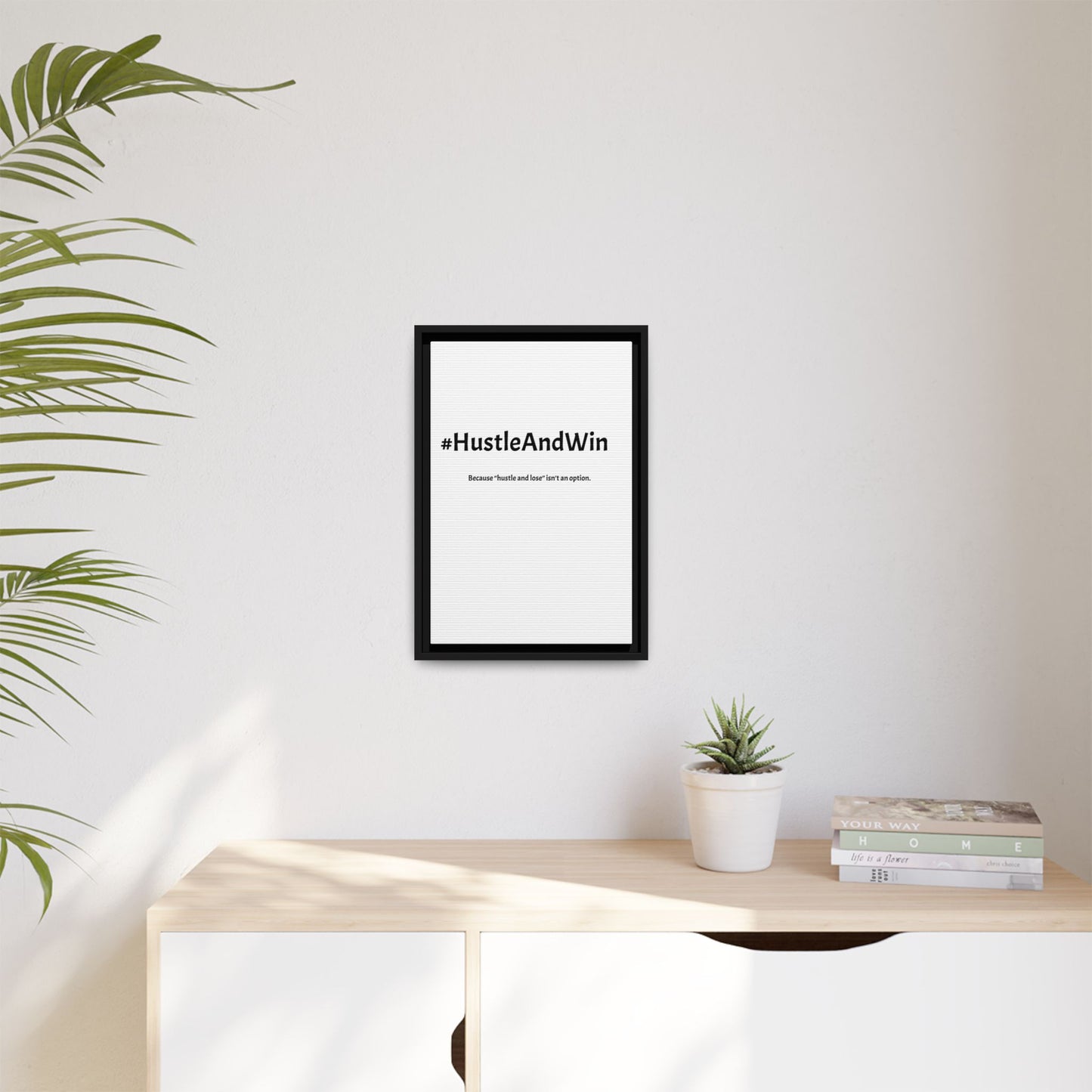 #HustleAndWin – Because ‘Hustle and Lose’ Isn’t an Option | Funny Realtor White Canvas Wall Art