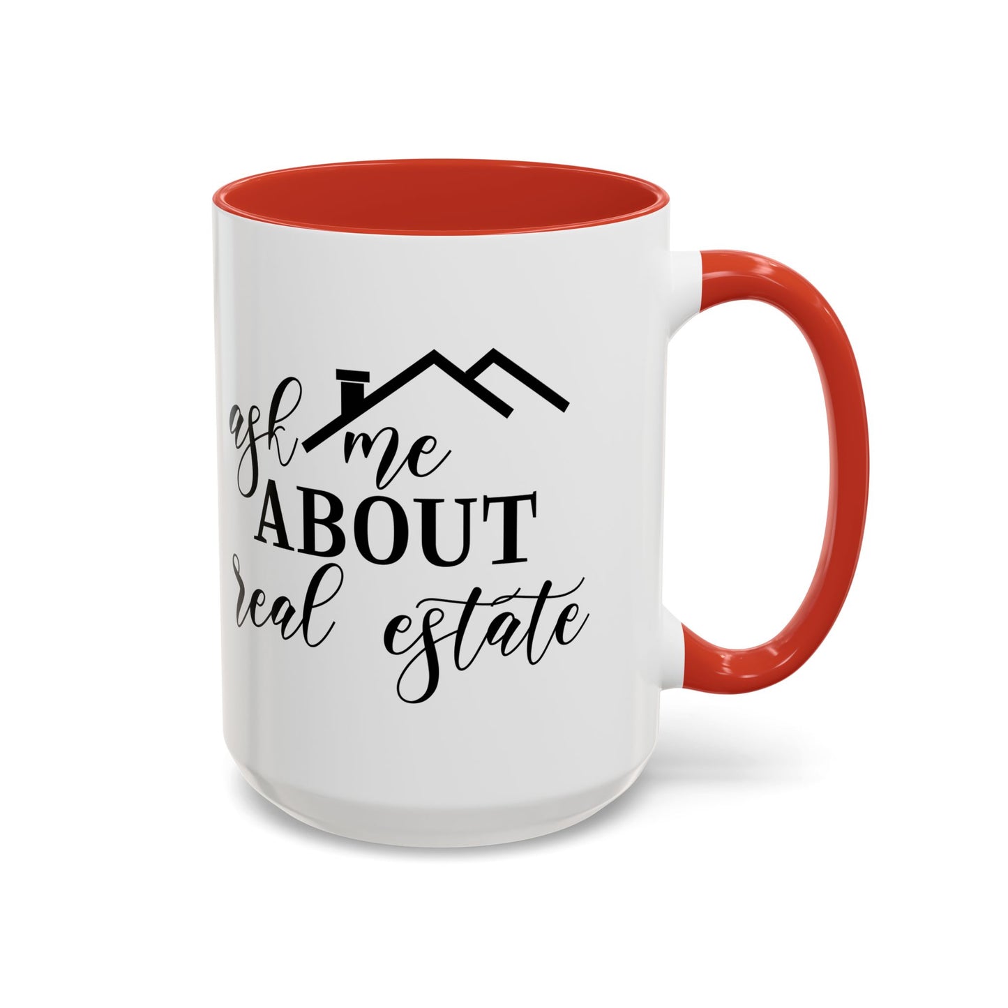 Ask Me About Real Estate Realtor Accent Coffee Mug (11, 15oz)