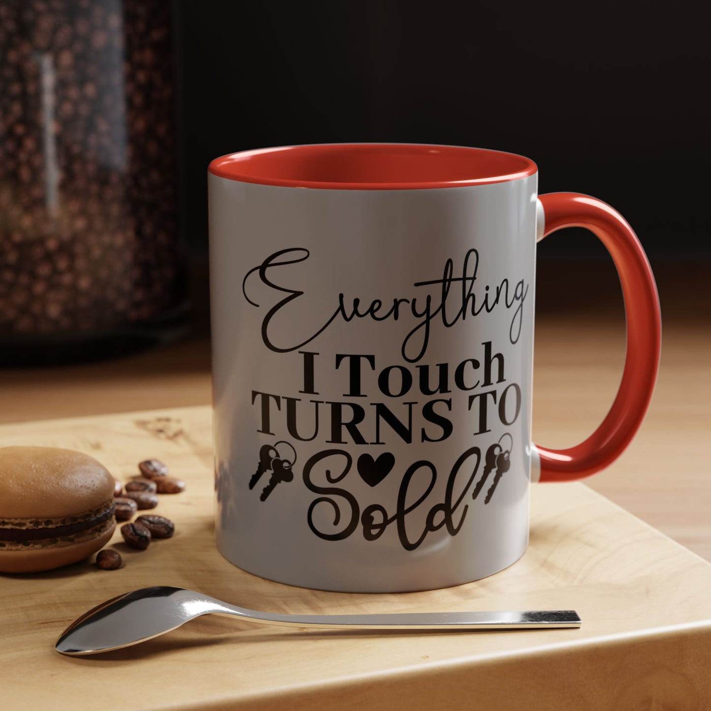 Everything I Touch Turns To Sold Realtor Accent Coffee Mug (11, 15oz)