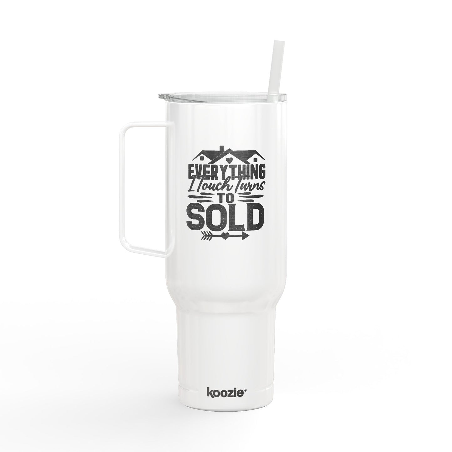 Everything I Touch Turns to SOLD Tumbler – 40 oz White Stainless Steel Mug for Realtors
