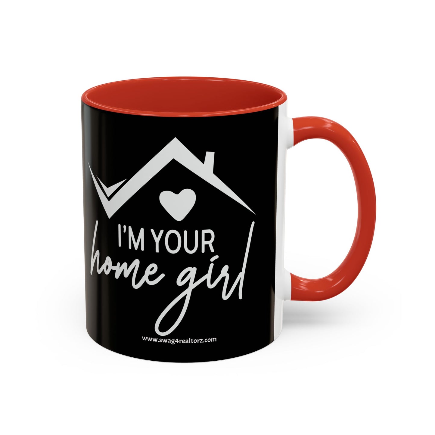 I'm Your Home Girl Realtor Accent Coffee Mug (11, 15oz)