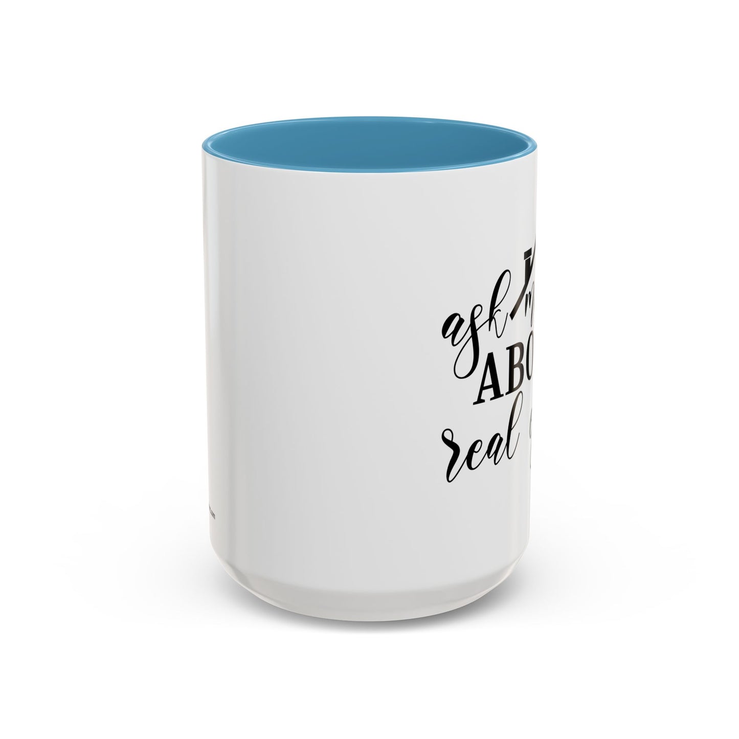 Ask Me About Real Estate Realtor Accent Coffee Mug (11, 15oz)