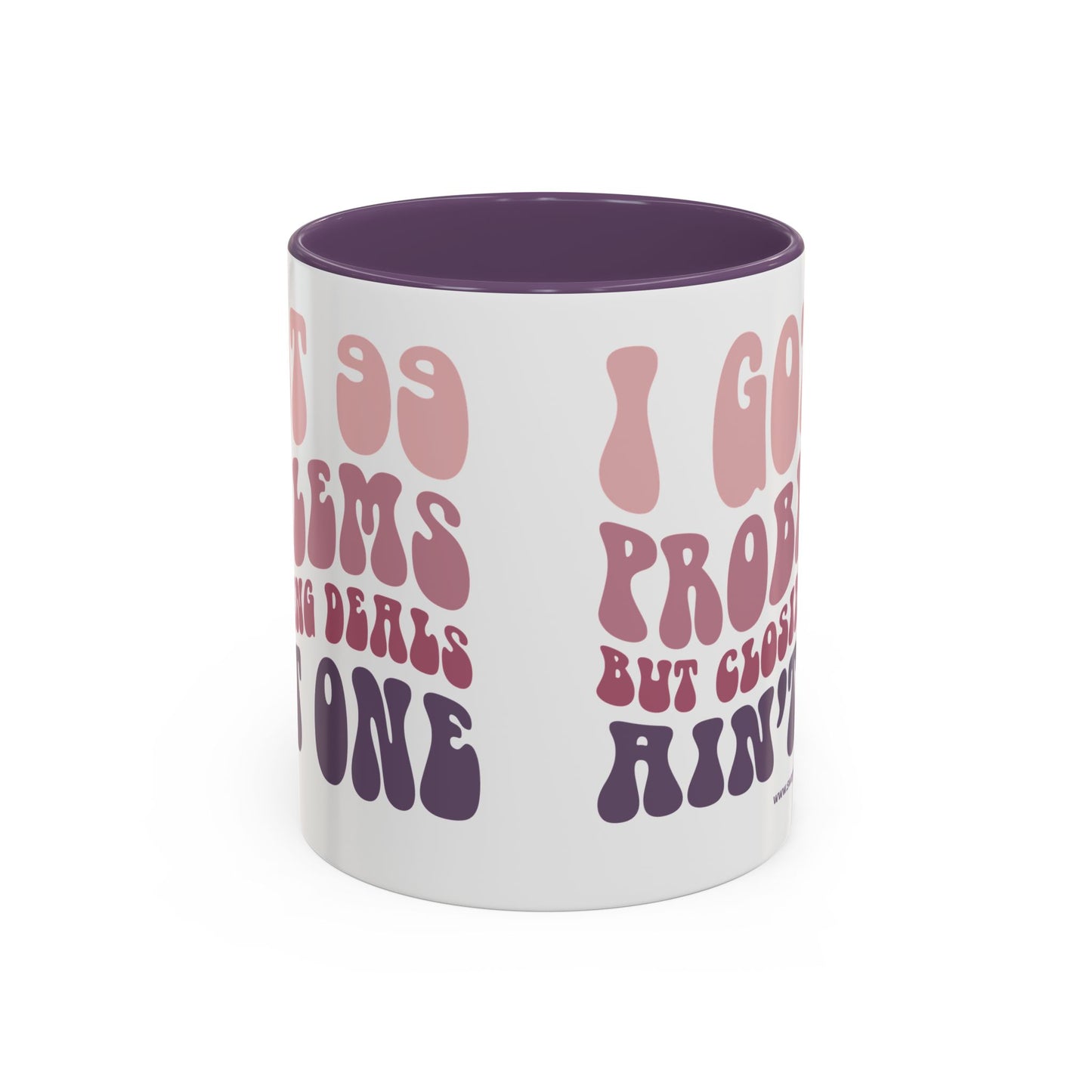 I Got 99 Problems Realtor Accent Coffee Mug (11, 15oz)