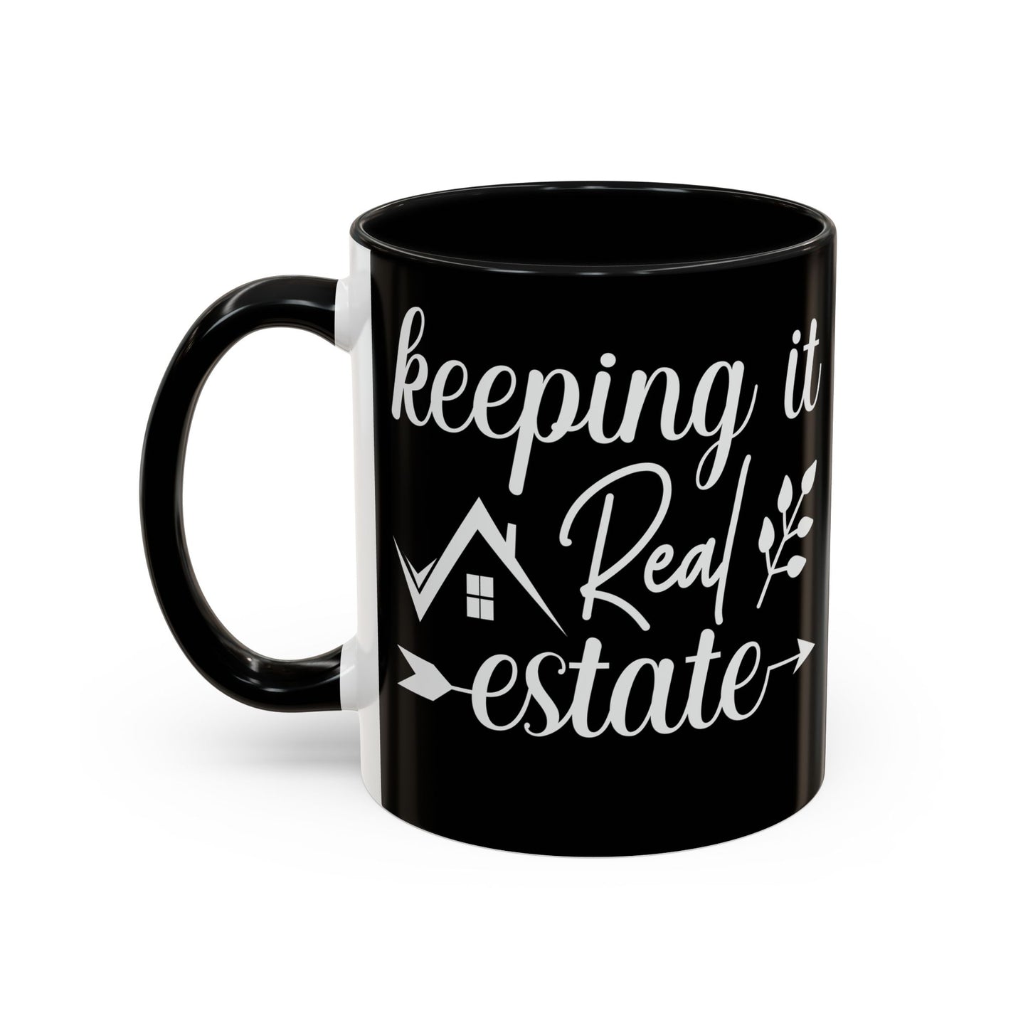 Keeping It Real Estate Realtor Coffee Mug (11, 15oz)