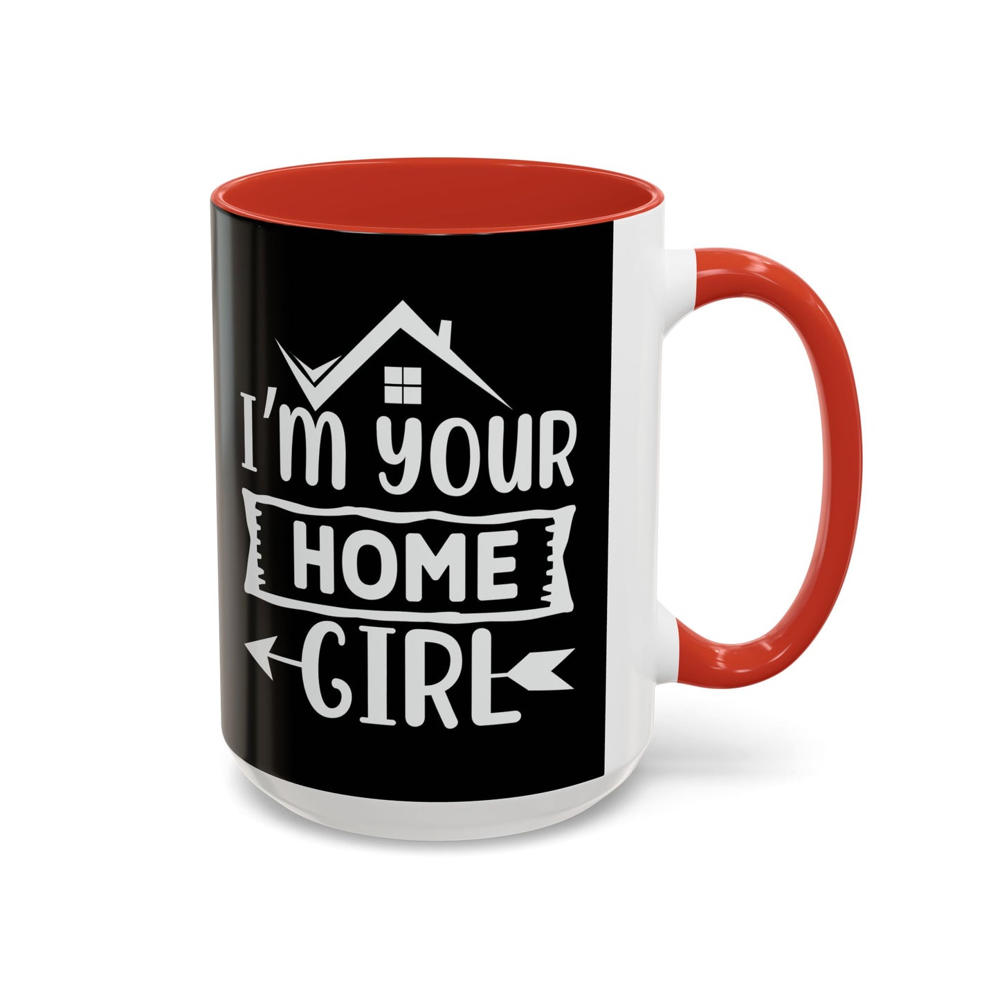 I'm Your Home Girl Realtor Accent Coffee Mug (11, 15oz)