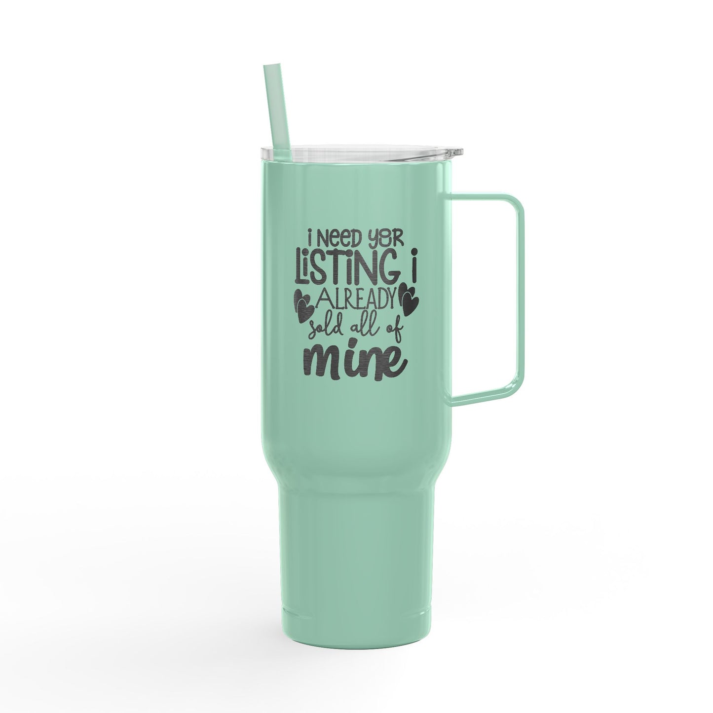 I Need Your Listing Tumbler – 40 oz White Stainless Steel Mug for Realtors Who Sell Fast