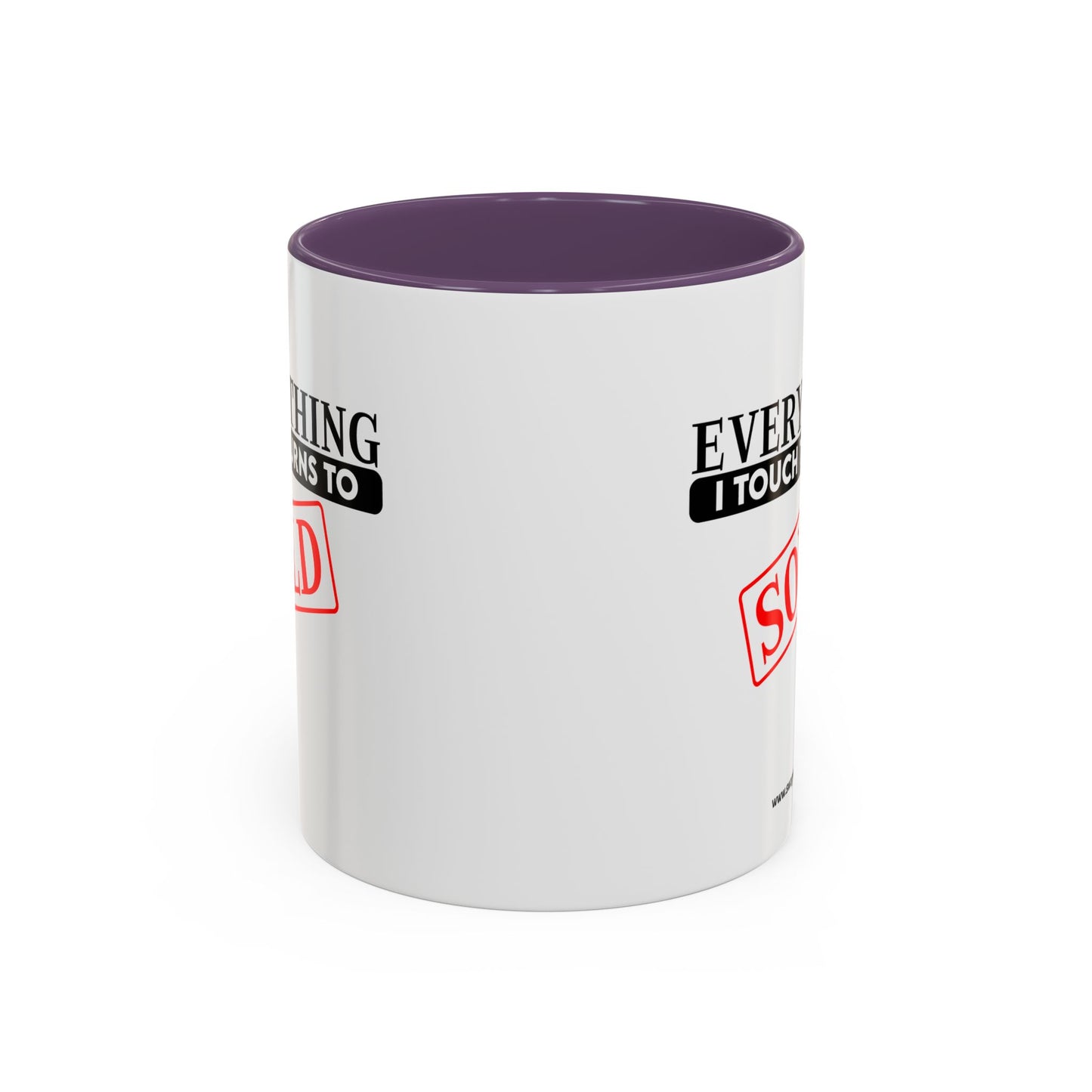 Everything I Touch Turns To Sold Realtor Accent Coffee Mug (11, 15oz)