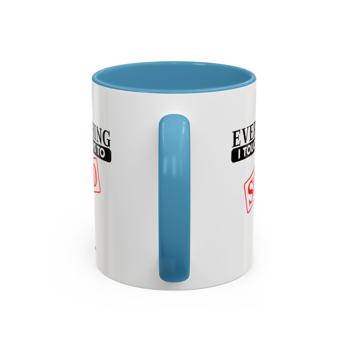 Everything I Touch Turns To Sold Realtor Accent Coffee Mug (11, 15oz)