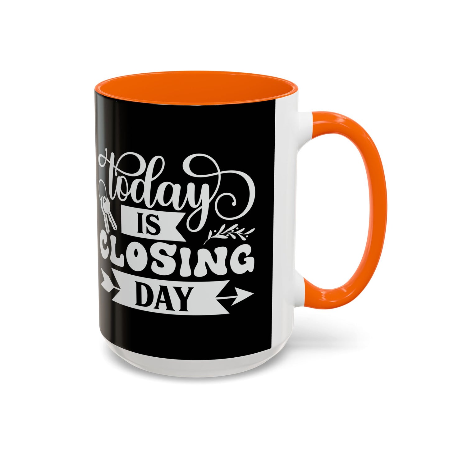 Today Is Closing Day Realtor Accent Coffee Mug (11, 15oz)