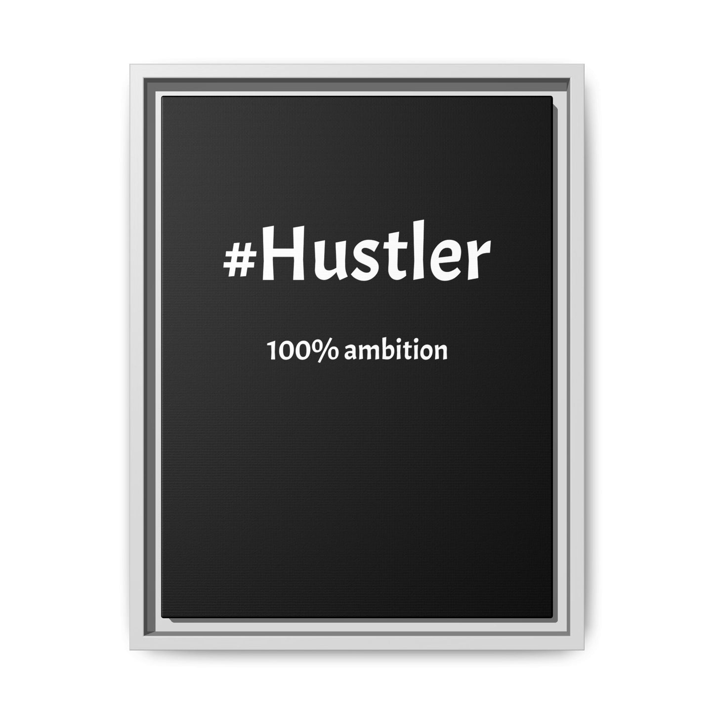 #Hustler – 100% Ambition | Funny Realtor Black Canvas Wall Art