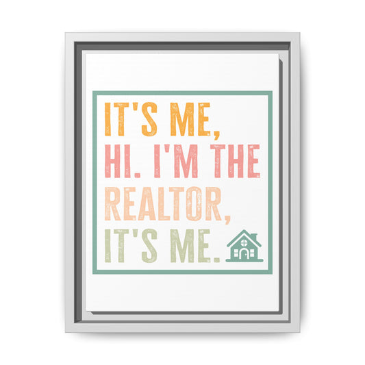 ✨ It's Me Hi I'm the Realtor It's Me Wall Art – Because Selling Houses is a Love Story, Baby Just Say Yes 🏡😂