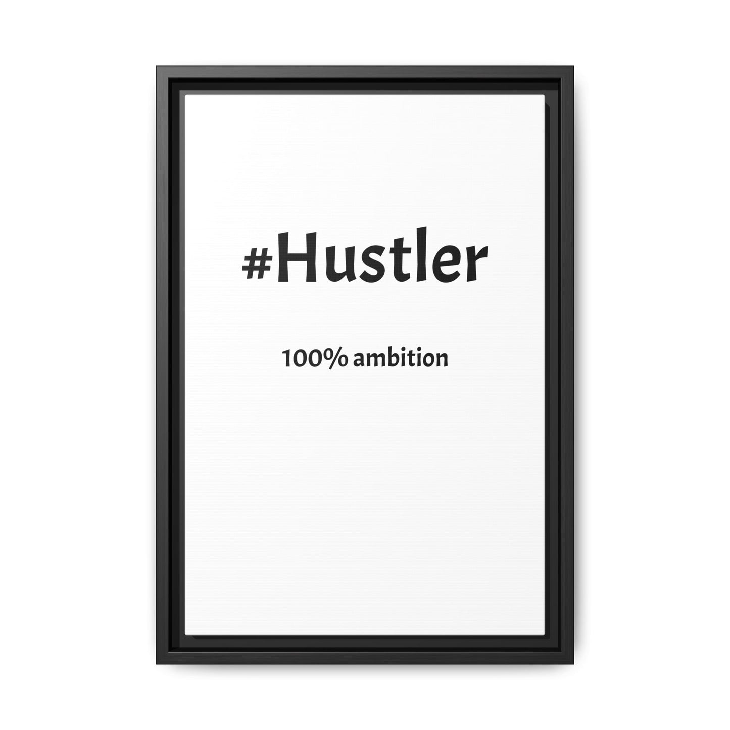 #Hustler – 100% Ambition | Funny Realtor White Canvas Wall Art