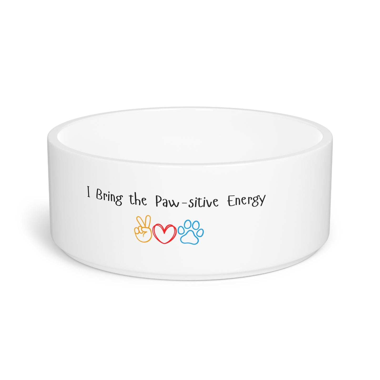 I Bring the Paw-sitive Energy – Funny Realtor Dog Bowl