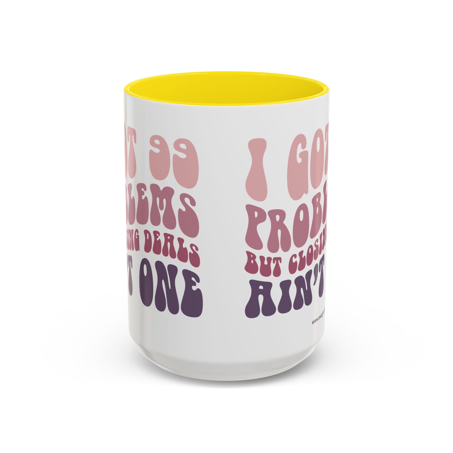 I Got 99 Problems Realtor Accent Coffee Mug (11, 15oz)