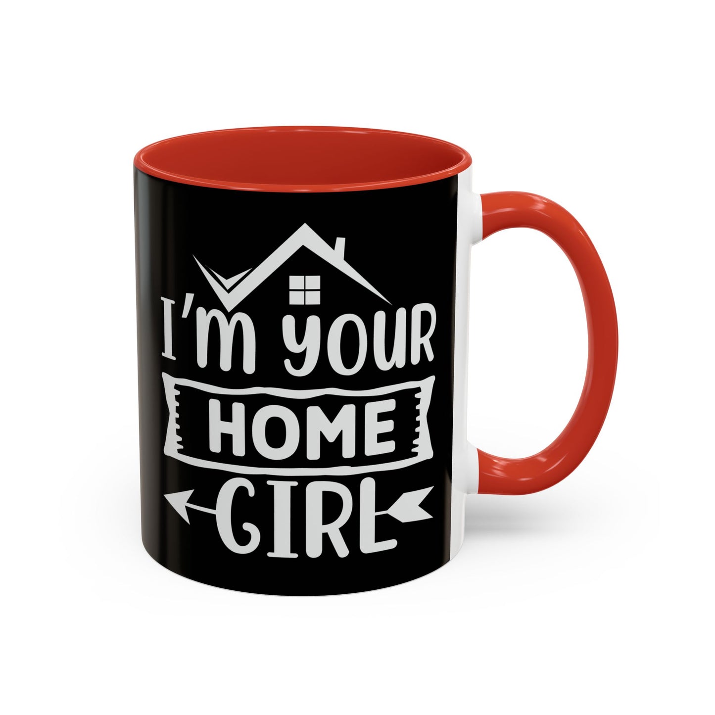 I'm Your Home Girl Realtor Accent Coffee Mug (11, 15oz)