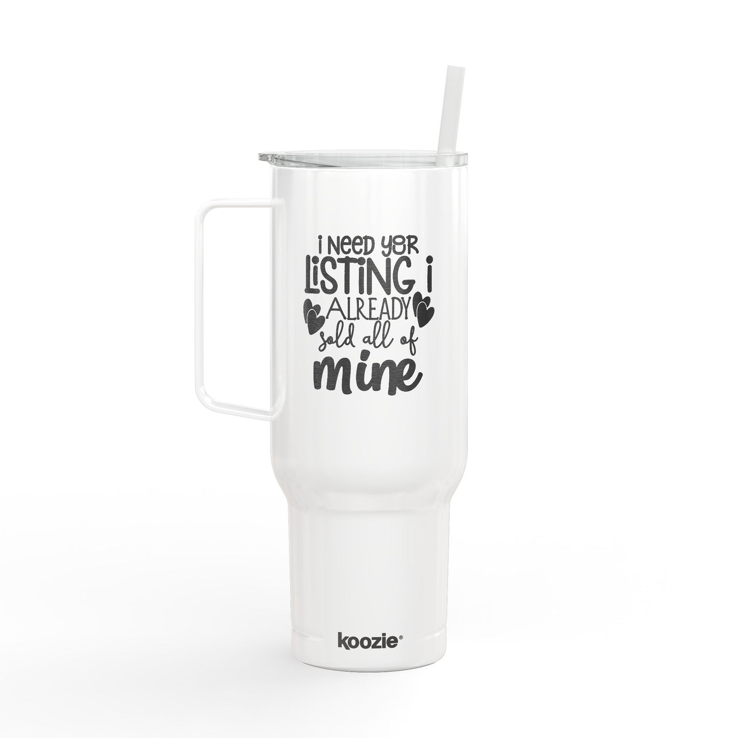 I Need Your Listing Tumbler – 40 oz White Stainless Steel Mug for Realtors Who Sell Fast