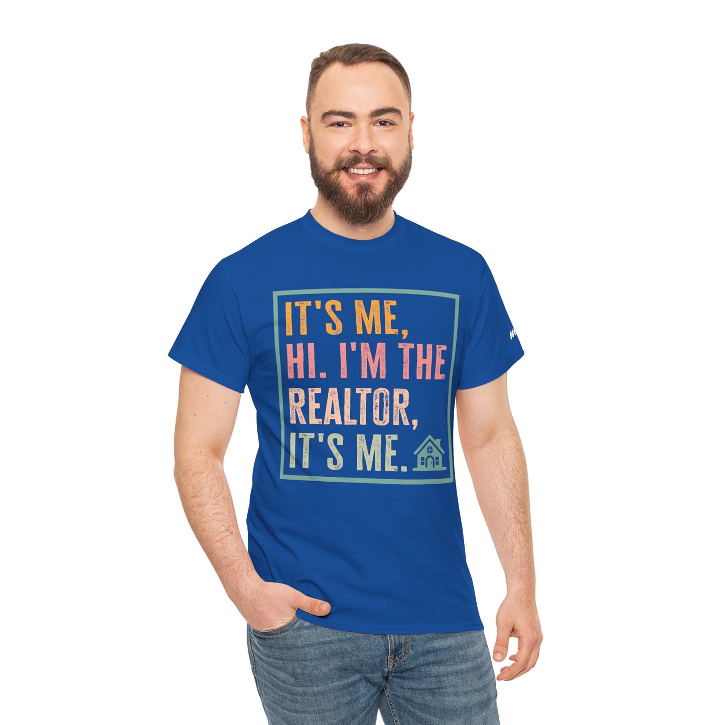 π‘ "It's Me, Hi. I'm the Realtor, It's Me." T-Shirt β Because Real Estate is a Full-Time Personality! π‘