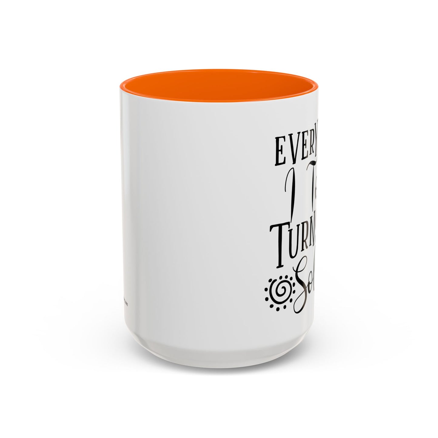 Everything I Touch Turns To Sold Realtor Accent Coffee Mug (11, 15oz)